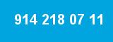 914 218 07 11 914 218 07 11